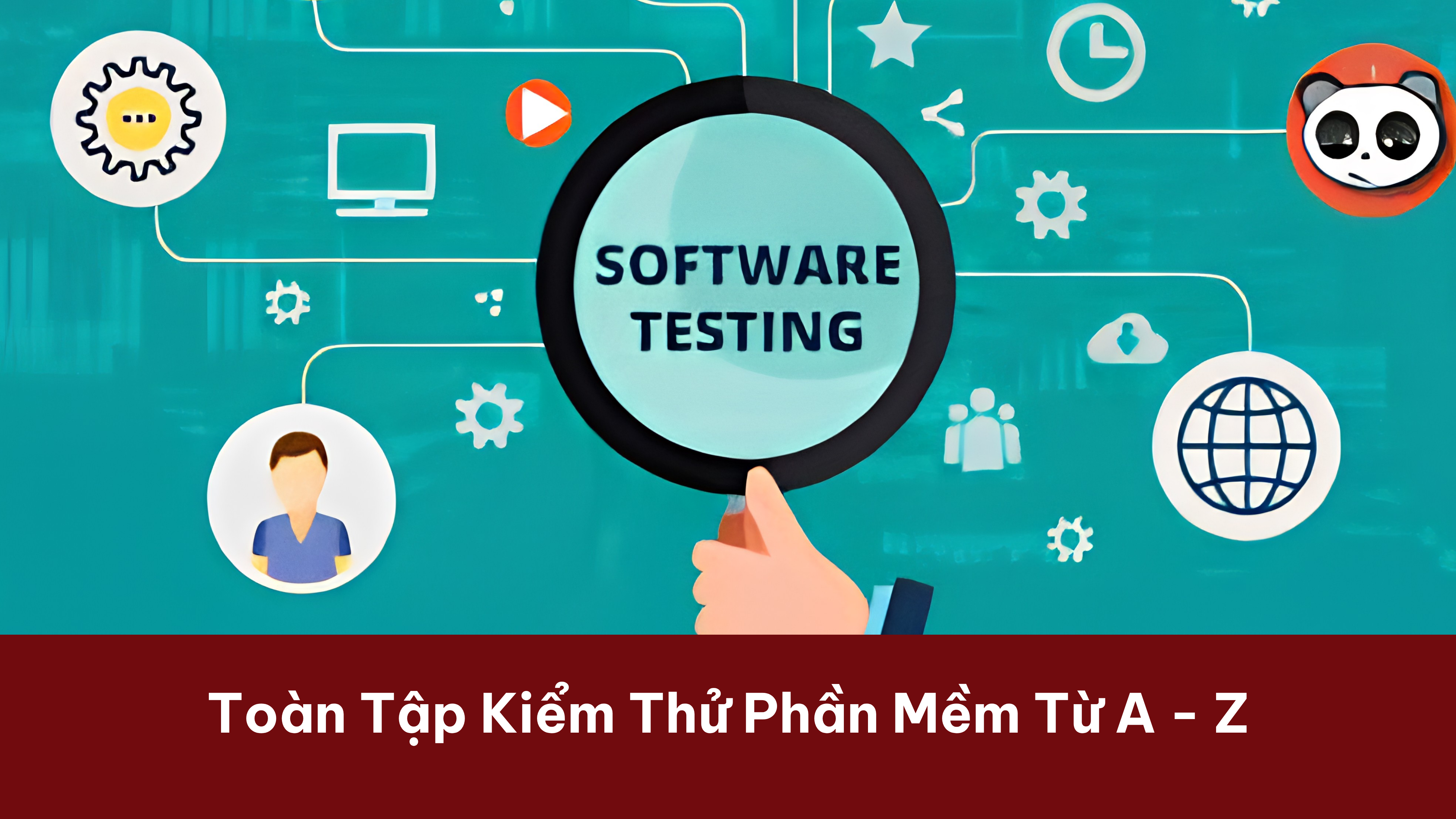 Toàn Tập Kiểm Thử Phần Mềm Từ A - Z | Internship OneConnect